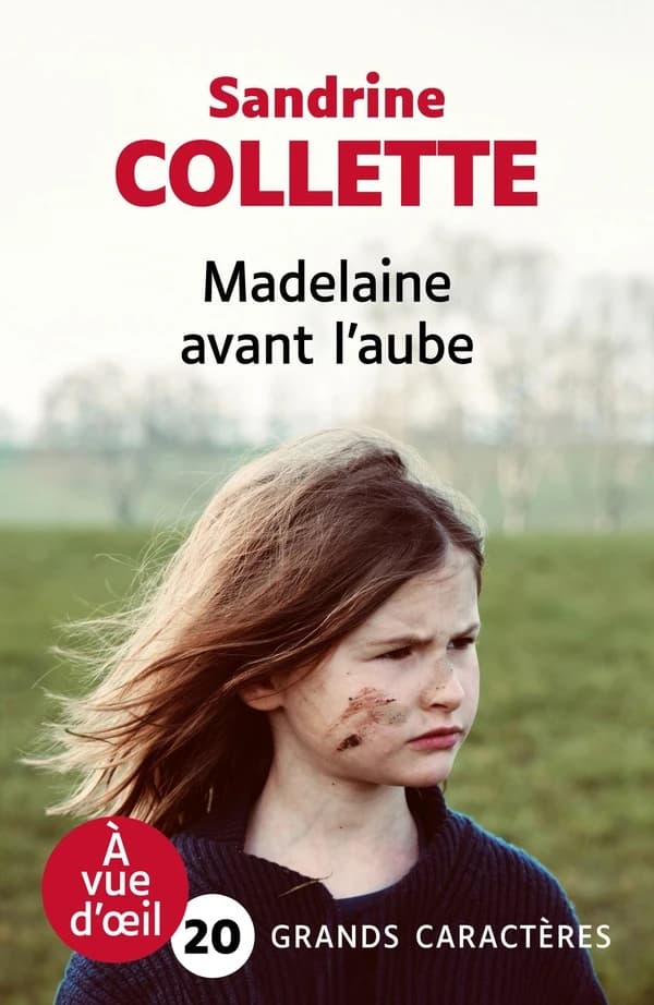 Madelaine avant l'aube : roman (Éd. en grands caractères) Sandrine Collette