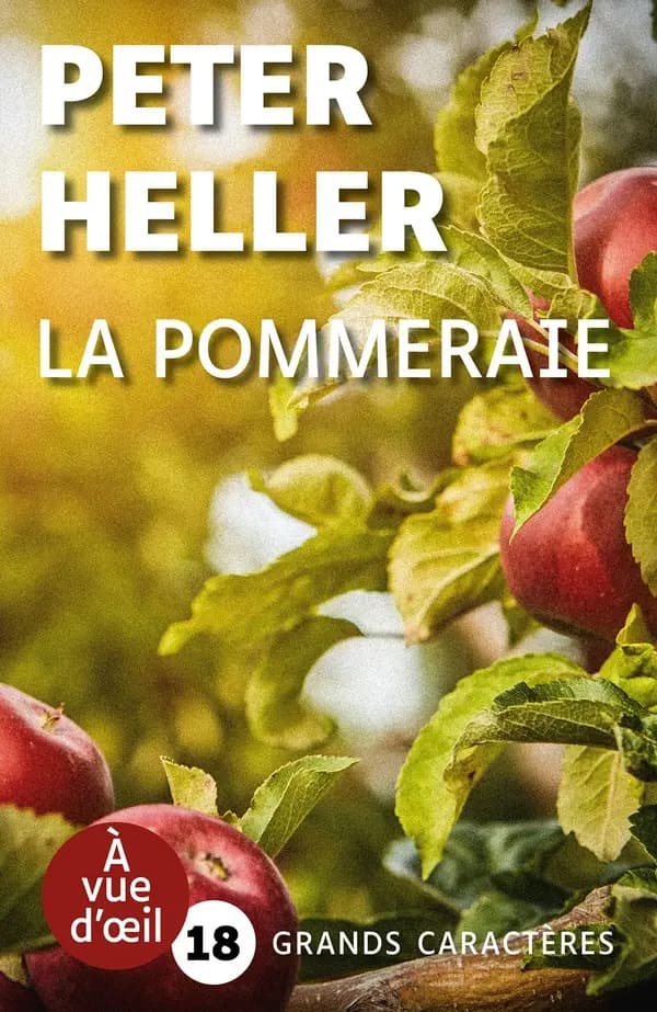 La pommeraie : roman (Éd. en grands caractères) Peter Heller ; traduit de l'anglais (États-Unis) par Céline Leroy
