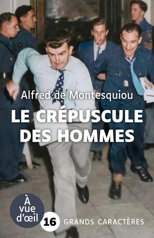Le crépuscule des hommes (Édition adaptée en grands caractères) Alfred de Montesquiou