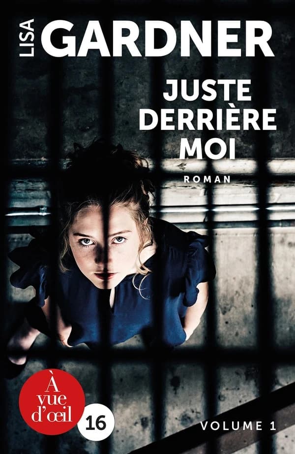 Juste derrière moi ([Éd. en gros caractères]) Lisa Gardner ; traduit de l'anglais (États-Unis) par Cécile Deniard