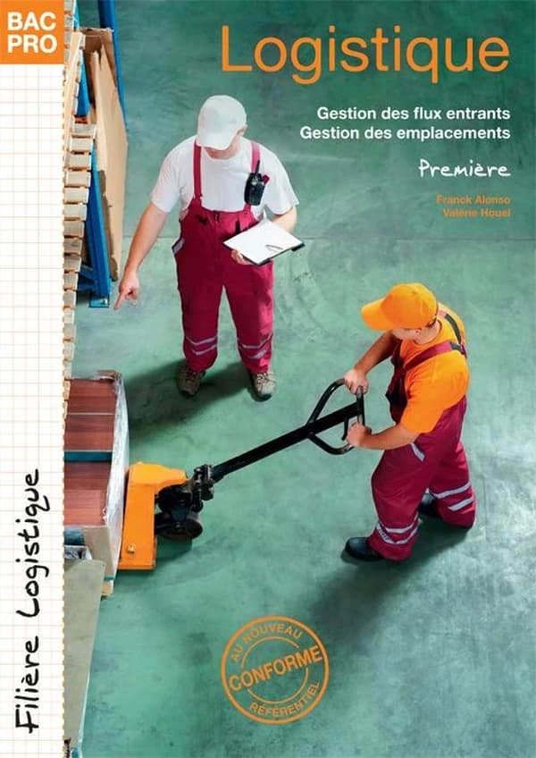 Logistique 1e Bac Pro : Prise en charge des flux entrants ; Suivi et optimisation du stockage