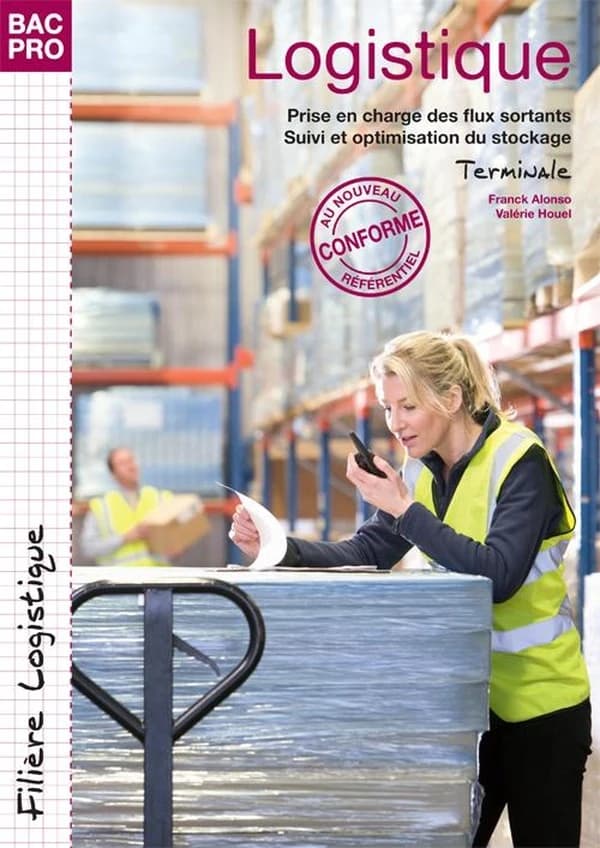 Logistique ; prise en charge des flux sortants, suivi et optimisation du stockage ; terminale ; bac pro filière logistique ; pochette de l'élève