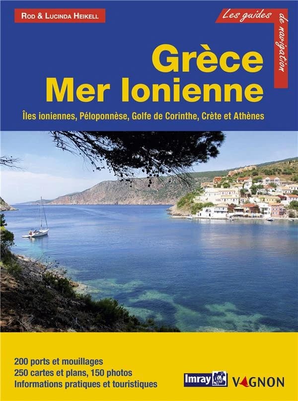 Grèce, Mer Ionienne : îles Ioniennes, Péloponnèse, golfe de Corinthe, Crète et Athène (2e éd.) Rod et Lucinda Heikell