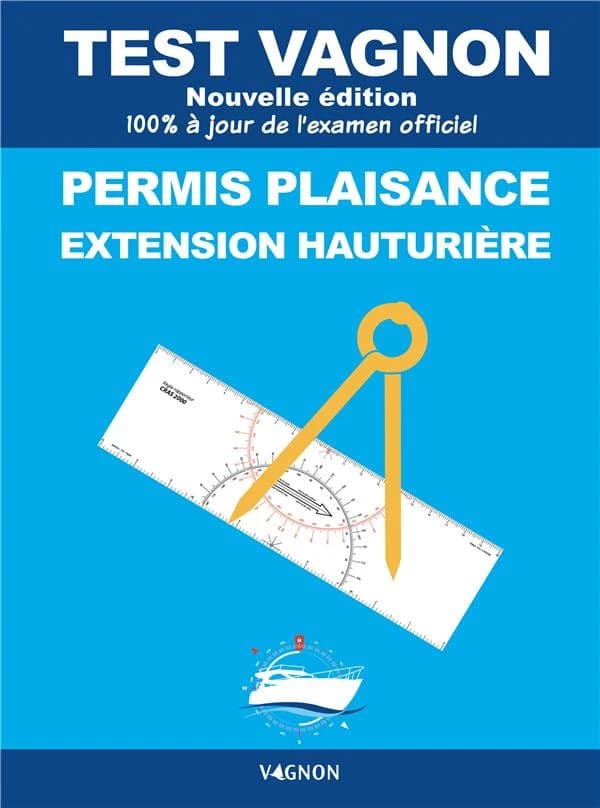 Test Vagnon, permis plaisance, extension hauturière : 100% à jour des textes officiels