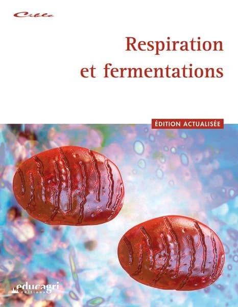 Respirations et fermentations (3e éd. actualisée) [Sylvie Deblay et Rémy Battinger]