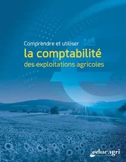 Comprendre et utiliser la comptabilité des exploitations agricoles (4e éd., mise à jour par Alain Margarit) [sous la direction de Madeleine Asdrubal et Gérard Gaboriaud]