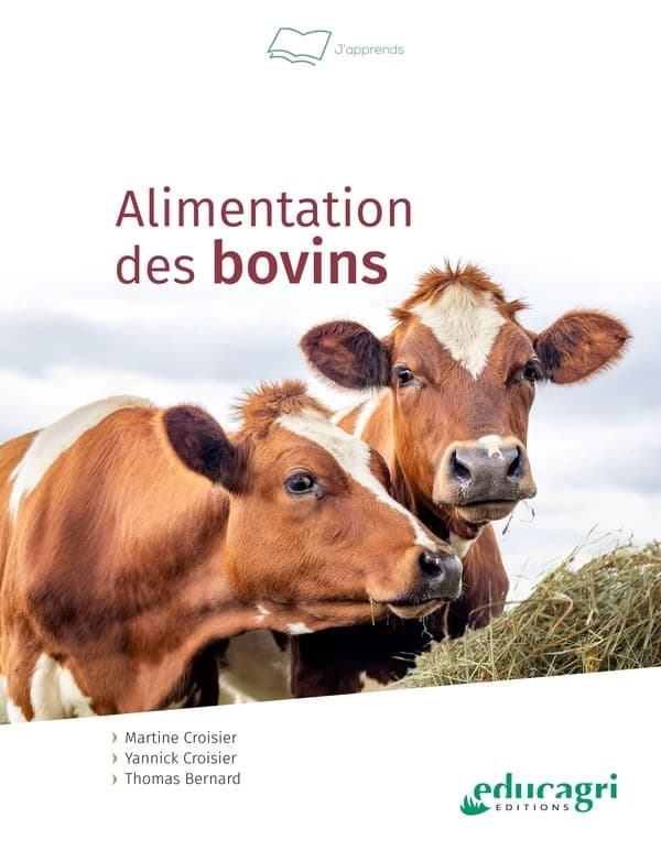Alimentation des bovins (2e éd.) Martine Crosier, Yannick Croisier ; mise à jour, Thomas Bernard
