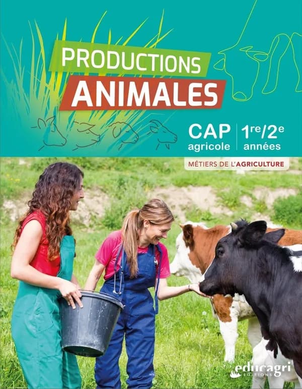 Productions Animales : CAP à Métiers de l'Agriculture 1re et 2e années : Cahier d'activités