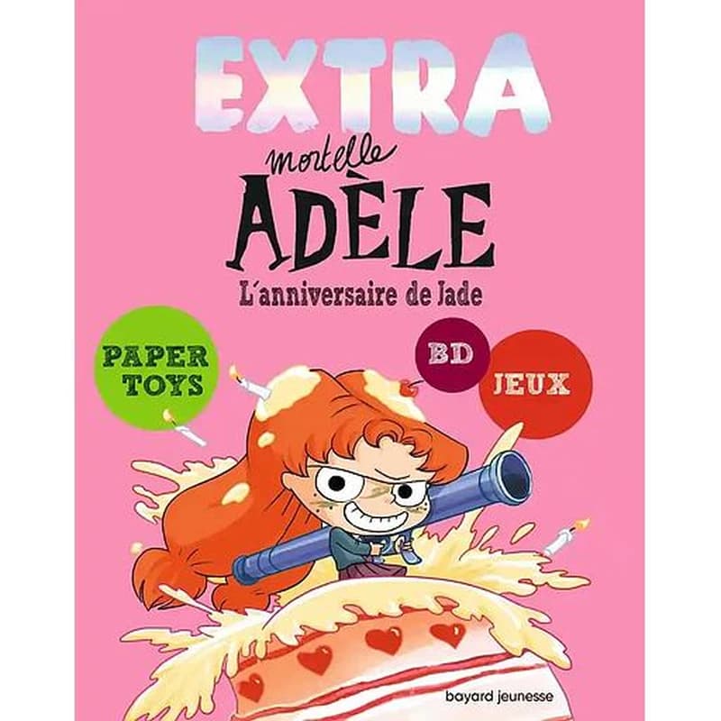 Extra Mortelle Adèle Tome 2 : l'anniversaire de Jade