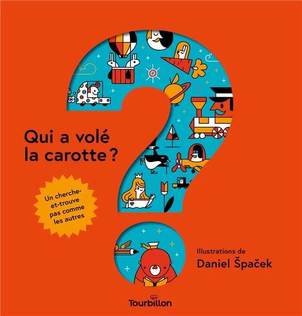 Qui a volé la carotte ? : un cherche-et-trouve pas comme les autres