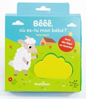 Bêêê, où es-tu mon bébé ? : avec des flaps en feutrine