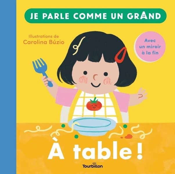 À table ! : avec un miroir à la fin
