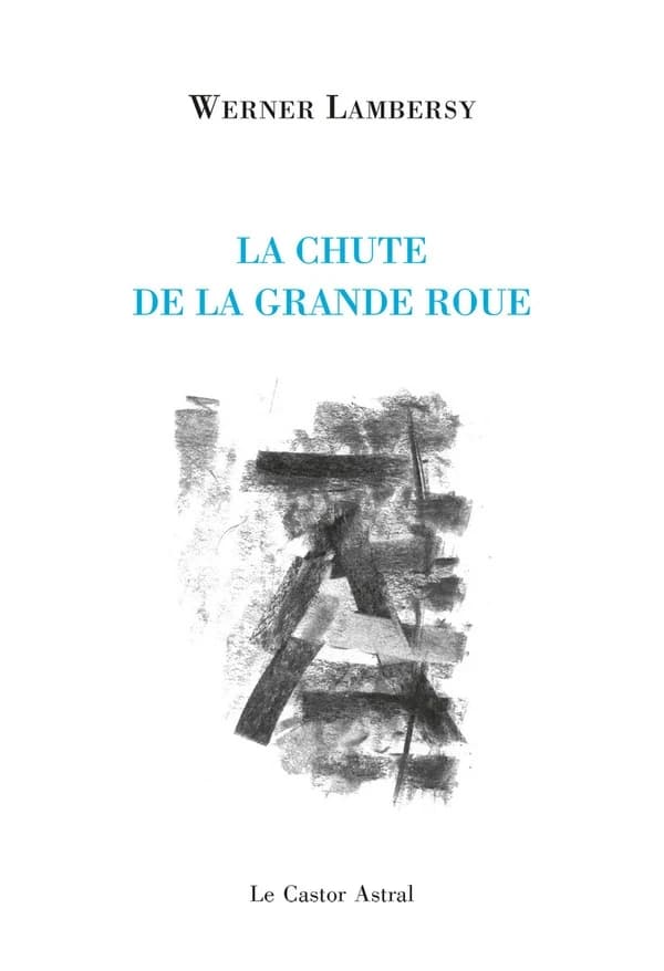 La chute de la grande roue ; suivi de Les grillons chantent la nuit ; de En dehors et autour ; et de Paresseux dimanches