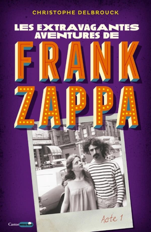 Les extraordinaires aventures de Frank Zappa Acte 1