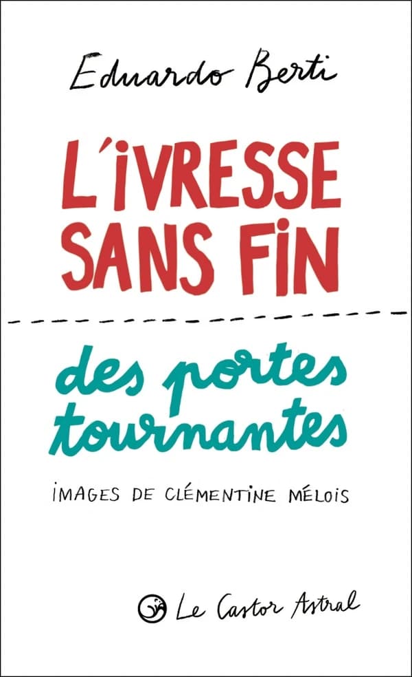 L'ivresse sans fin des portes tournantes : & autres greguerías