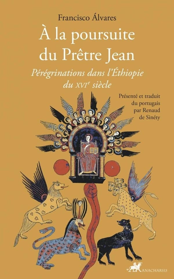 À la poursuite du prêtre Jean : pérégrinations dans l'Éthiopie du XVIe siècle