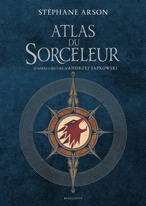 Atlas du Sorceleur : d'après l'oeuvre d'Andrzej Sapkowski