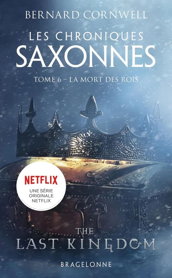 Les Chroniques saxonnes. 6, La Mort des rois