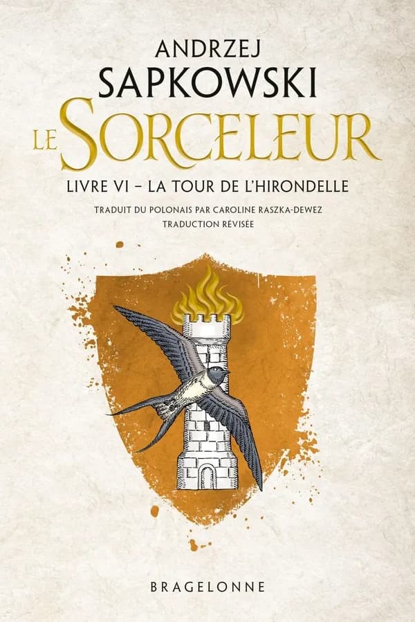 La tour de l'hirondelle (Traduction révisée) Andrzej Sapkowski ; traduit du polonais par Caroline Raszka-Dewez