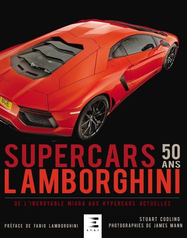 Supercars Lamborghini 50 ans : de l'incroyable Miura aux hypercars actuelles