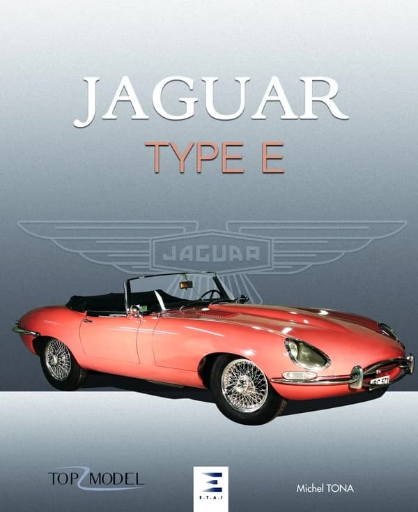 Jaguar type E : le fauve de Coventry (Nouvelle éd.) Michel Tona