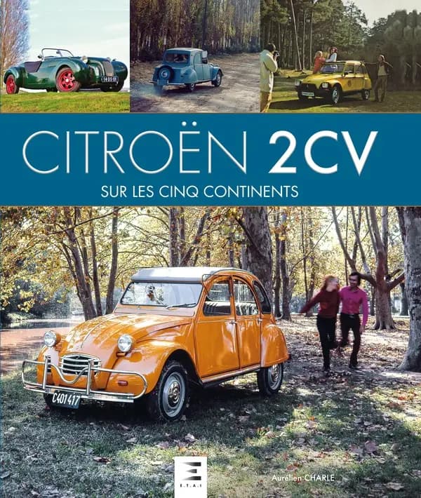 Citroën 2 CV : sur les cinq continents