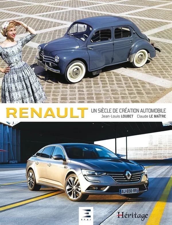 Renault, un siècle de création automobile ([Nouvelle éd.]) Jean-Louis Loubet Claude Le Maître