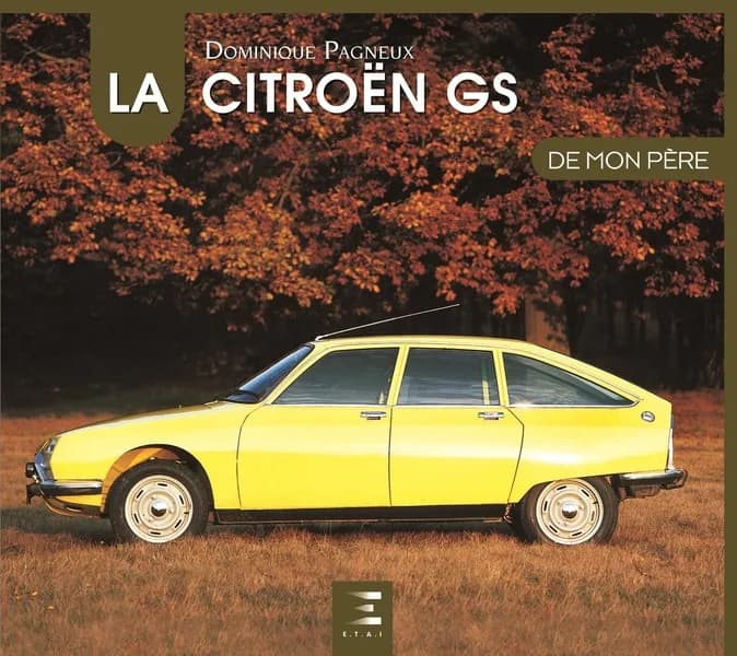 La Citroën GS (2e éd.) Dominique Pagneux