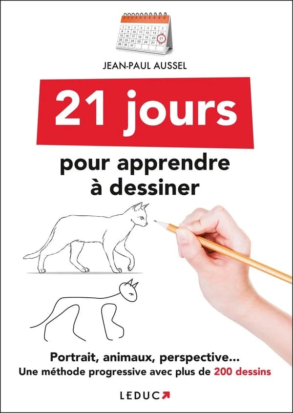 21 jours pour apprendre à dessiner : portraits, animaux, perspective : une méthode progressive avec plus de 200 dessins
