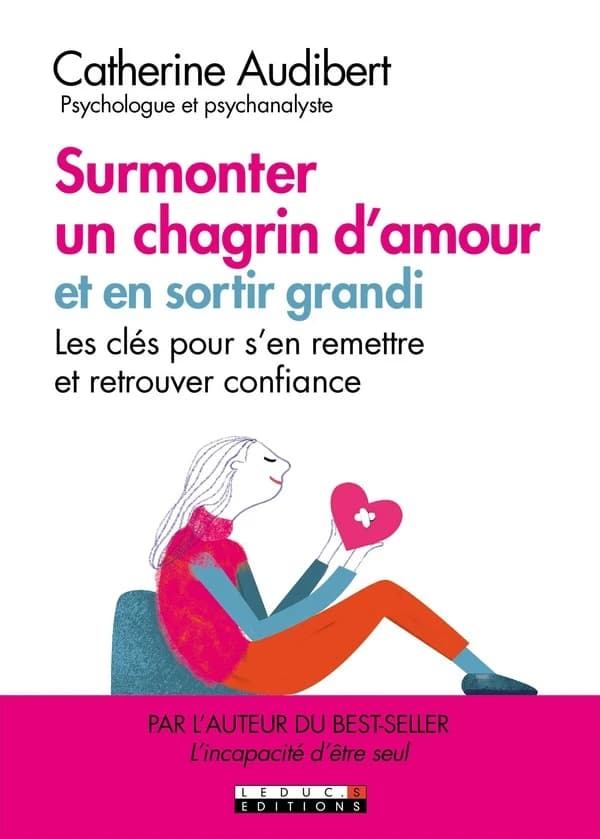 Surmonter un chagrin d'amour et en sortir grandi : les clés pour s'en remettre et retrouver confiance