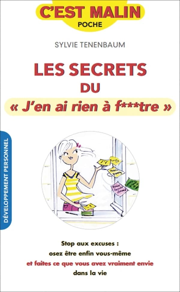 Les secrets du "J'en ai rien à f**tre"