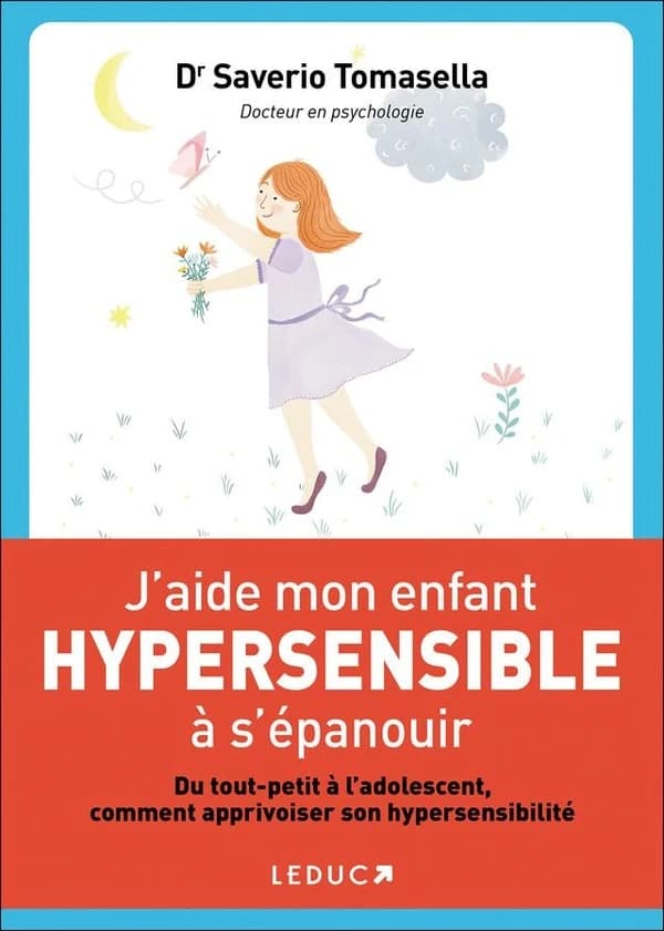 J'aide mon enfant hypersensible à s'épanouir