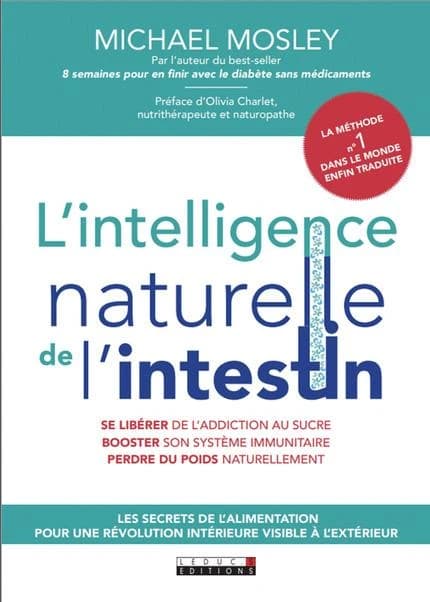 L'intelligence naturelle de l'intestin : les secrets de l'alimentation pour une révolution intérieure visible à l'extérieur