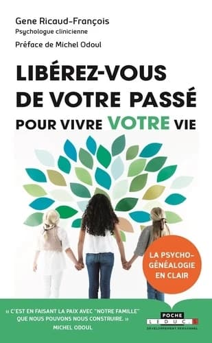Libérez-vous de votre passé pour vivre votre vie