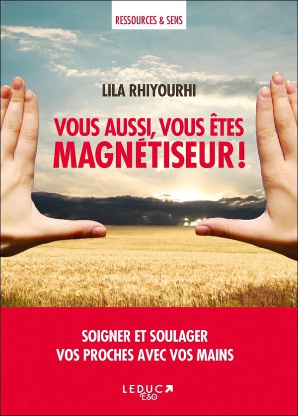 Vous aussi, vous êtes magnétiseur !