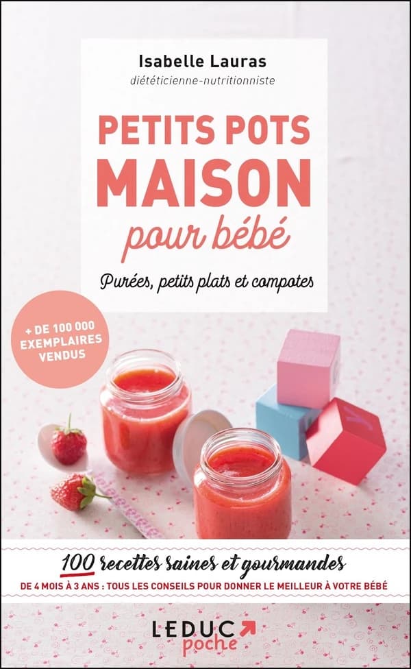 Petits pots maison pour bébé : purées, petits plats et compotes