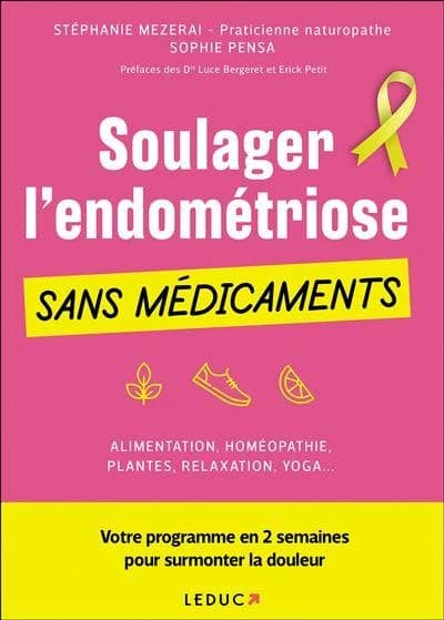 Soulager l'endométriose sans médicaments : votre nouvelle hygiène de vie antidouleur