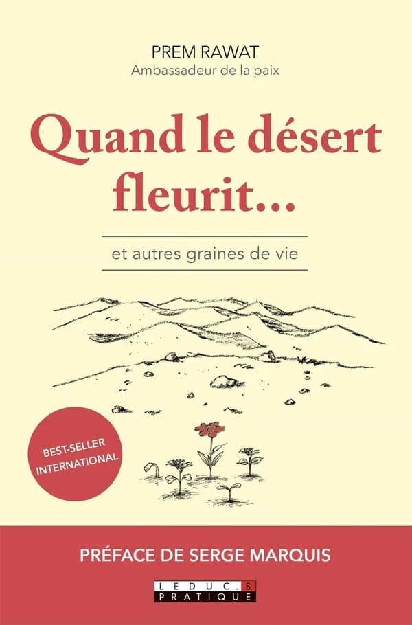 Quand le désert fleurit : et autres graines de vie