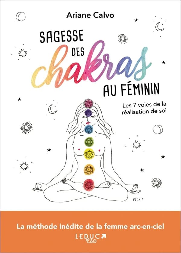 Sagesse des chakras au féminin : les 7 voies de la réalisation de soi