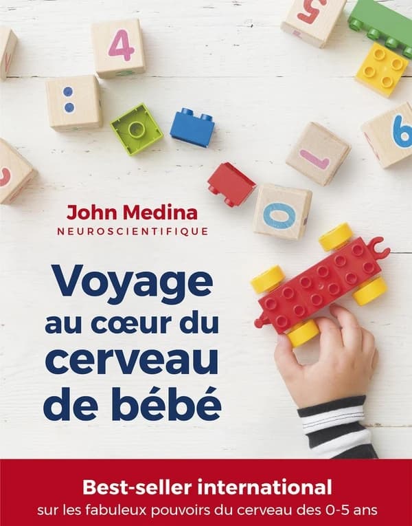 Voyage au coeur du cerveau de bébé (Nouvelle éd.) John Medina