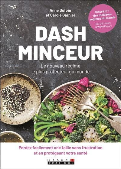 DASH minceur : le nouveau régime le plus protecteur du monde