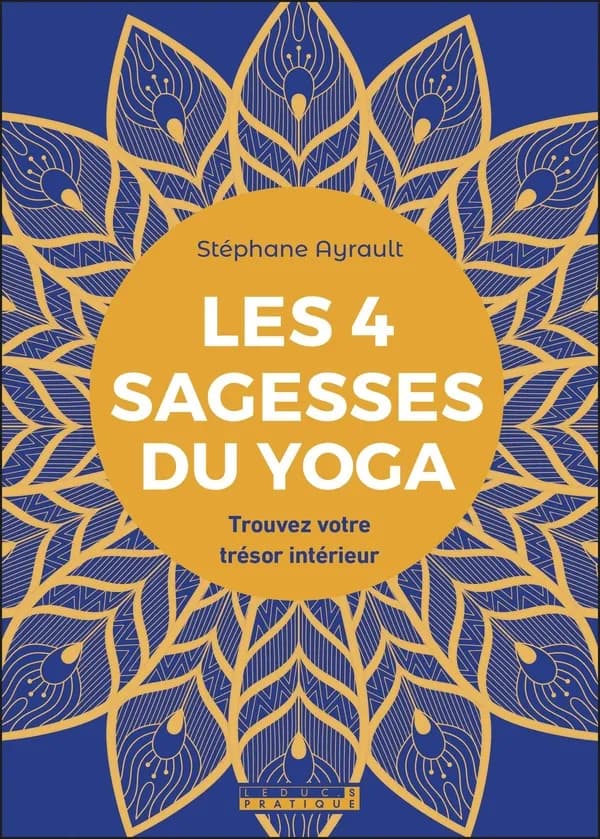 Les 4 sagesses du yoga : trouvez votre trésor intérieur