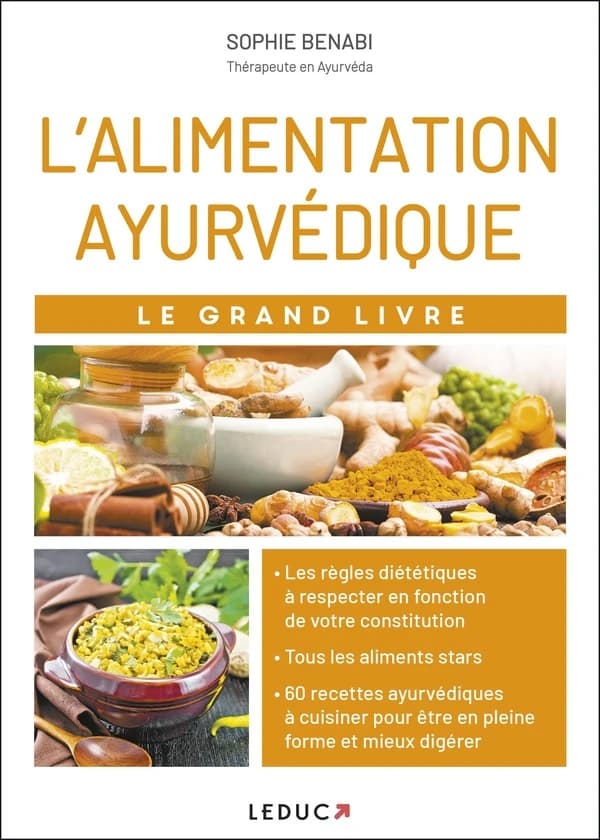 L'alimentation ayurvédique : le grand livre