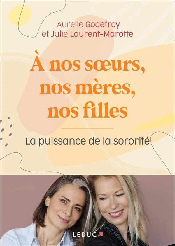 À nos soeurs, nos mères et nos filles : la puissance de la sororité
