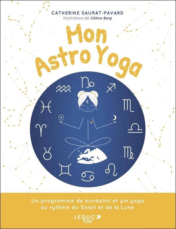 Mon astro yoga : un programme de kundalini et yin yoga au rythme du soleil et de la lune