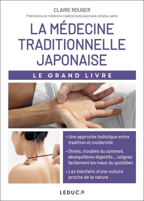 La médecine traditionnelle japonaise : le grand livre