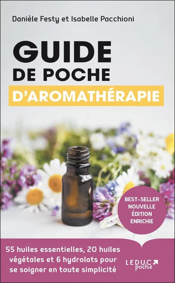 Guide de poche d'aromathérapie (Nouvelle éd. enrichie) Danièle Festy, Isabelle Pacchioni