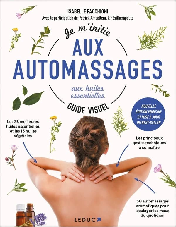 Je m'initie aux automassages aux huiles essentielles : guide visuel