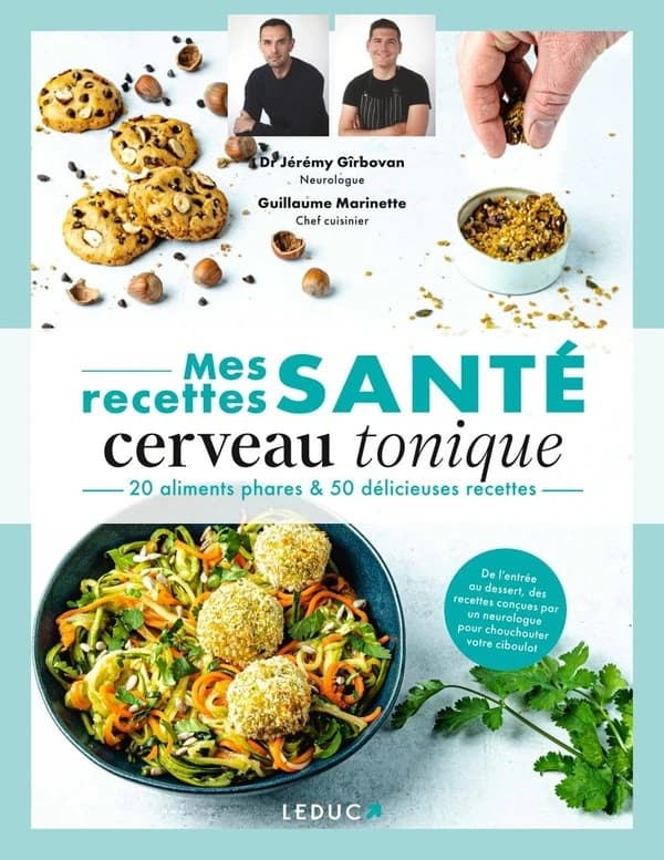 Mes recettes santé cerveau tonique : 20 aliments phares & 50 délicieuses recettes