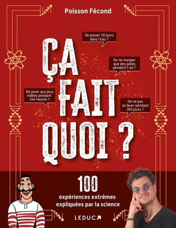 Ça fait quoi ? : 100 expériences extrêmes expliquées par la science